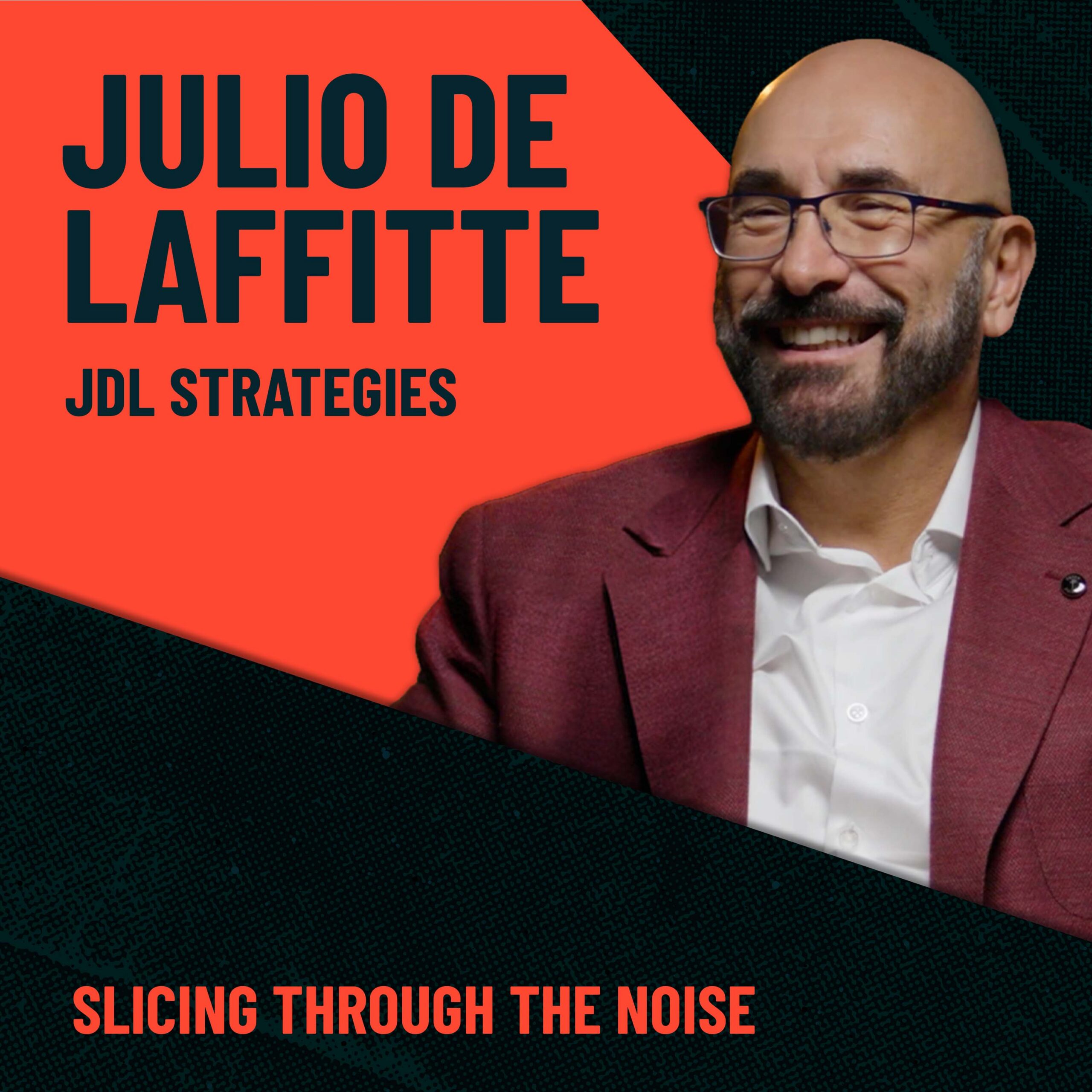 Julio De Laffitte, CEO of JDL Strategies