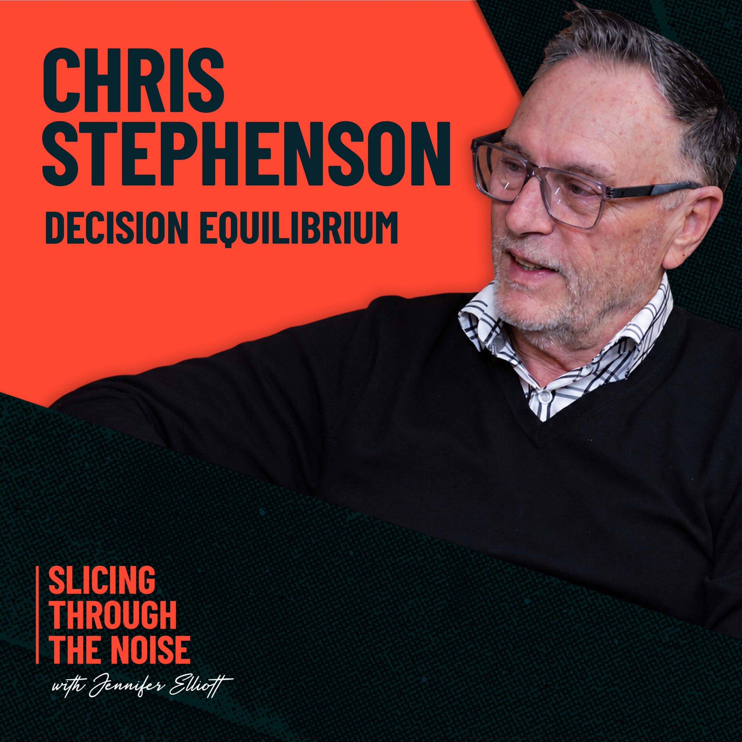 034_Chris-Stephenson-Episode-Cover John Elliott on the Slicing Through the Noise Podcast